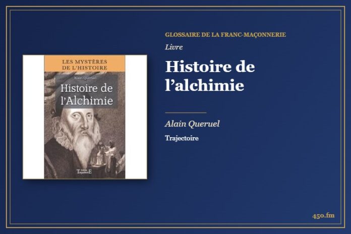 Histoire de l’alchimie (Livre) – Glossaire de la franc-maçonnerie 450.fm