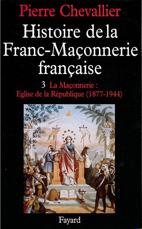 Couverture du livre Histoire de la franc-maçonnerie française – Tome 3