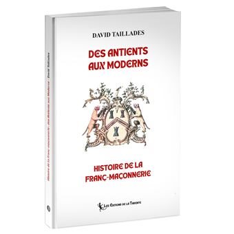 Couverture du livre Histoire des Antients au Moderns, histoire de la franc-maçonnerie
