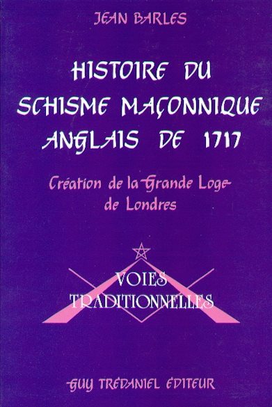 Couverture du livre Histoire du schisme maçonnique anglais de 1717