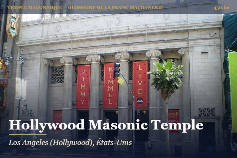 Hollywood Masonic Temple, Los Angeles – temple maçonnique – Glossaire de la franc-maçonnerie 450.fm