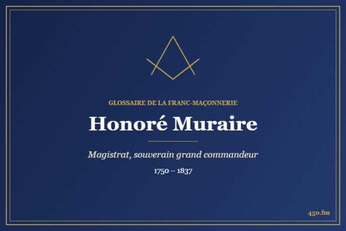 Honoré Muraire (Personnalité) – Glossaire de la franc-maçonnerie 450.fm
