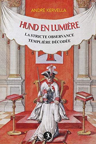 Couverture du livre Hund en lumière – La Stricte Observance templière décodée
