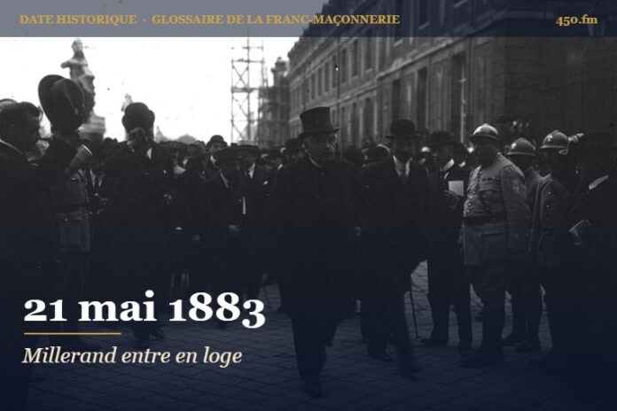 Initiation d’Alexandre Millerand à la loge L’Amitié, 21 mai 1883 – date historique de la franc-maçonnerie – 450.fm