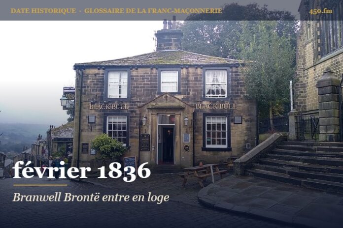 Initiation de Branwell Brontë à la loge des Trois Grâces de Haworth, février 1836 – date historique de la franc-maçonnerie – 450.fm