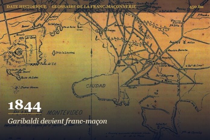 Initiation de Giuseppe Garibaldi à Montevideo, 1844 – date historique de la franc-maçonnerie – 450.fm
