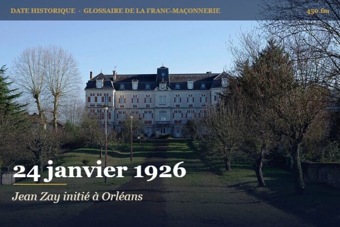 Initiation de Jean Zay à la loge Étienne Dolet d’Orléans, 24 janvier 1926 – date historique de la franc-maçonnerie – 450.fm