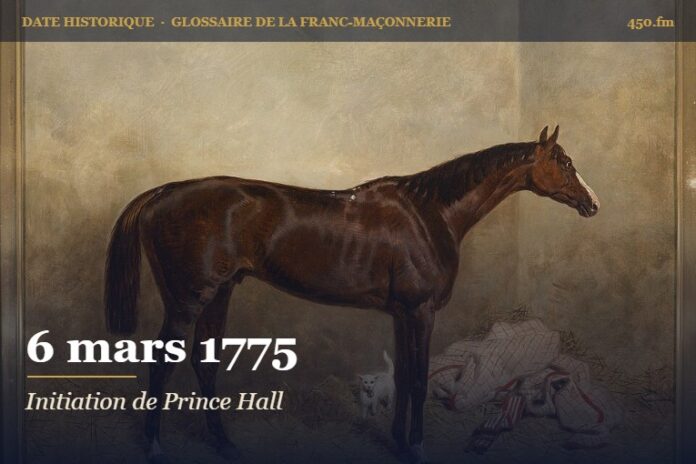 Initiation de Prince Hall et de quatorze hommes noirs dans la loge militaire n° 441 à Boston, 6 mars 1775 – date historique de la franc-maçonnerie – 450.fm