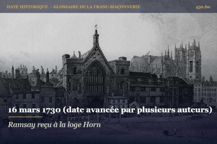 Initiation du chevalier Ramsay à la loge Horn de Westminster, mars 1730 – date historique de la franc-maçonnerie – 450.fm