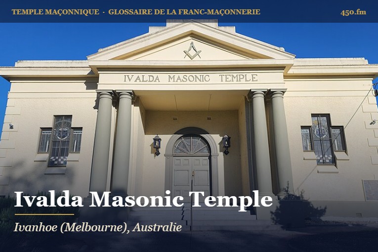 Ivalda Masonic Temple, Ivanhoe – temple maçonnique – Glossaire de la franc-maçonnerie 450.fm