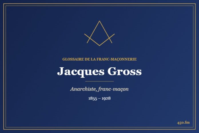 Jacques Gross (Personnalité) – Glossaire de la franc-maçonnerie 450.fm