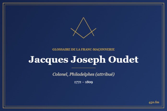 Jacques Joseph Oudet (Personnalité) – Glossaire de la franc-maçonnerie 450.fm