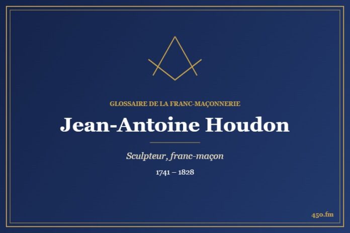 Jean-Antoine Houdon (Personnalité) – Glossaire de la franc-maçonnerie 450.fm