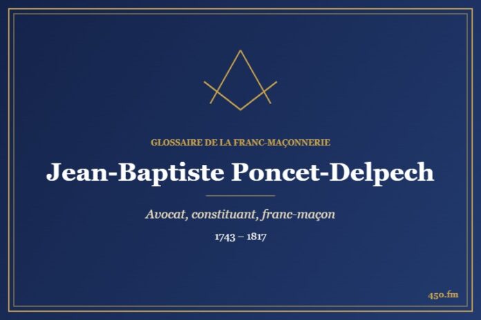 Jean-Baptiste Poncet-Delpech (Personnalité) – Glossaire de la franc-maçonnerie 450.fm