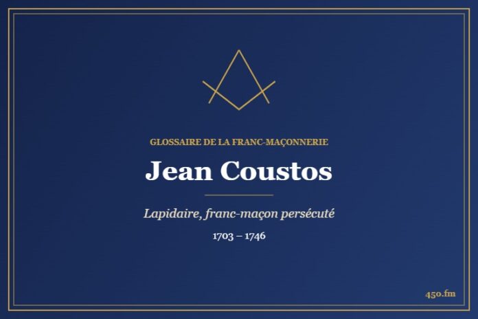 Jean Coustos (Personnalité) – Glossaire de la franc-maçonnerie 450.fm