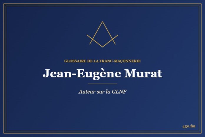Jean-Eugène Murat (Auteur) – Glossaire de la franc-maçonnerie 450.fm