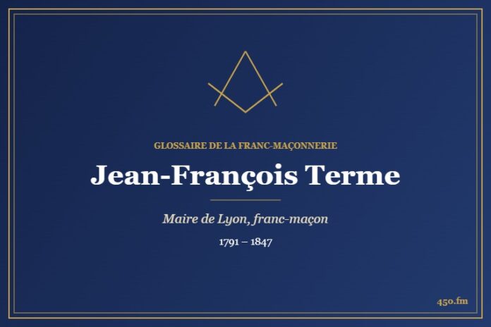 Jean-François Terme (Personnalité) – Glossaire de la franc-maçonnerie 450.fm