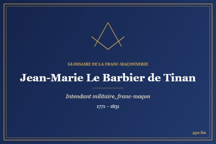 Jean-Marie Le Barbier de Tinan (Personnalité) – Glossaire de la franc-maçonnerie 450.fm