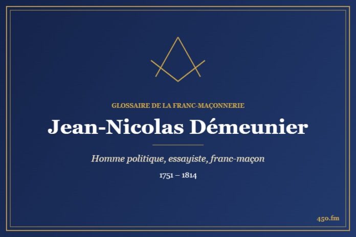 Jean-Nicolas Démeunier (Personnalité) – Glossaire de la franc-maçonnerie 450.fm