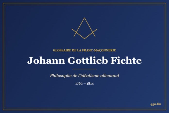 Johann Gottlieb Fichte (Auteur) – Glossaire de la franc-maçonnerie 450.fm