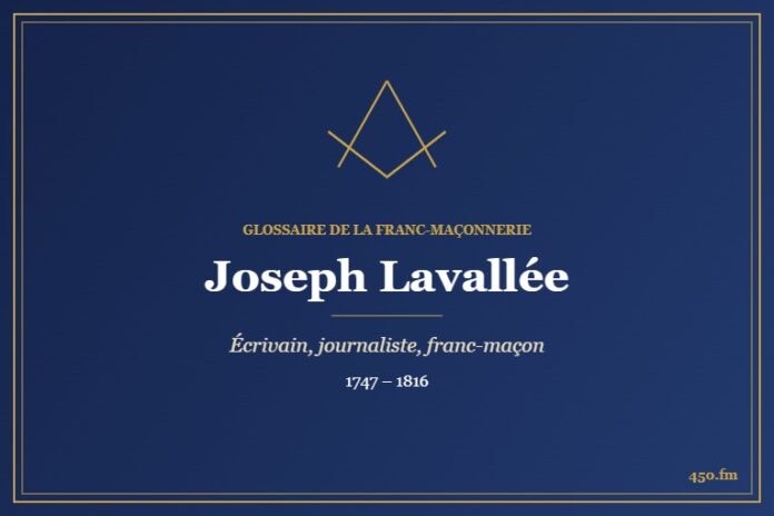 Joseph Lavallée (Personnalité) – Glossaire de la franc-maçonnerie 450.fm