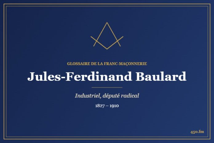 Jules-Ferdinand Baulard (Personnalité) – Glossaire de la franc-maçonnerie 450.fm