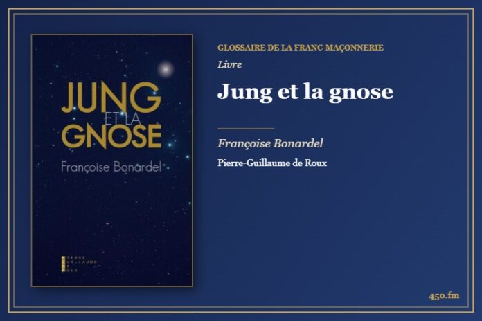 Jung et la gnose (Livre) – Glossaire de la franc-maçonnerie 450.fm