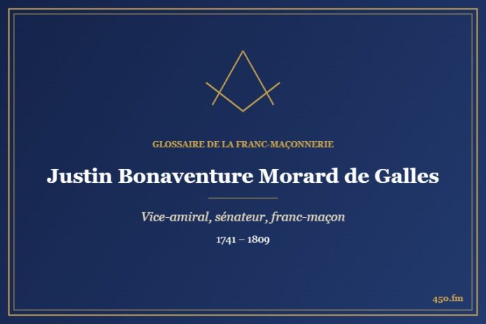 Justin Bonaventure Morard de Galles (Personnalité) – Glossaire de la franc-maçonnerie 450.fm