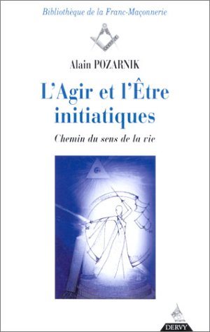 Couverture du livre L’Agir et l’Être initiatiques