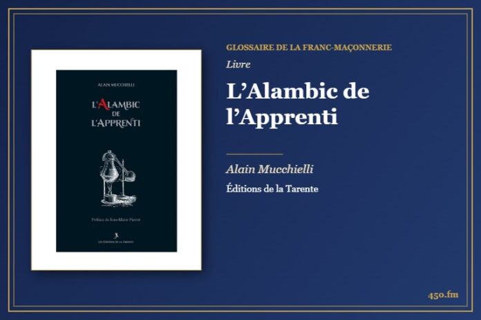 L’Alambic de l’Apprenti (Livre) – Glossaire de la franc-maçonnerie 450.fm