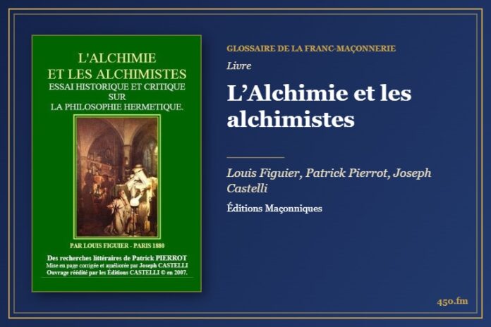 L’Alchimie et les alchimistes (Livre) – Glossaire de la franc-maçonnerie 450.fm