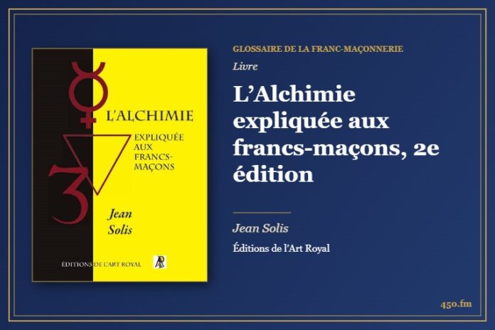 L’Alchimie expliquée aux francs-maçons, 2e édition (Livre) – Glossaire de la franc-maçonnerie 450.fm