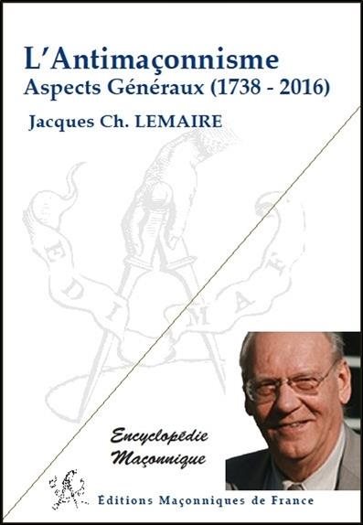 Couverture du livre L’antimaçonnisme – Aspects généraux (1738-2016)