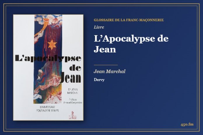 L’Apocalypse de Jean (Livre) – Glossaire de la franc-maçonnerie 450.fm