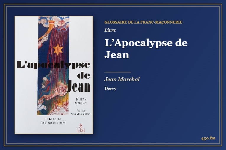 L’Apocalypse de Jean (Livre) – Glossaire de la franc-maçonnerie 450.fm