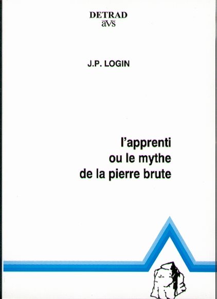 Couverture du livre L’Apprenti ou le Mythe de la pierre brute