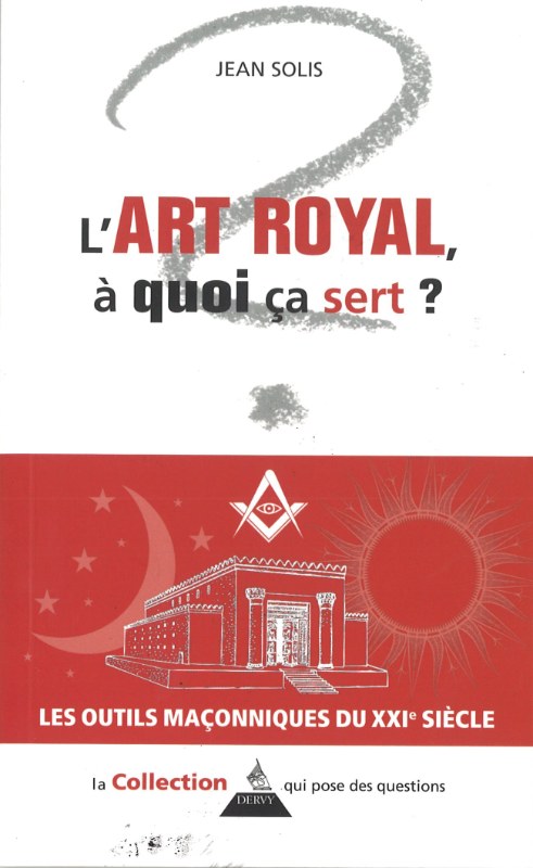 Couverture du livre L’Art royal, à quoi ça sert&nbsp;?