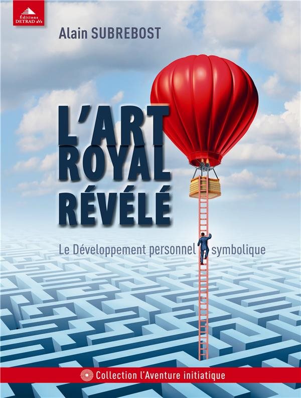 Couverture du livre L’Art royal révélé – Le développement personnel symbolique