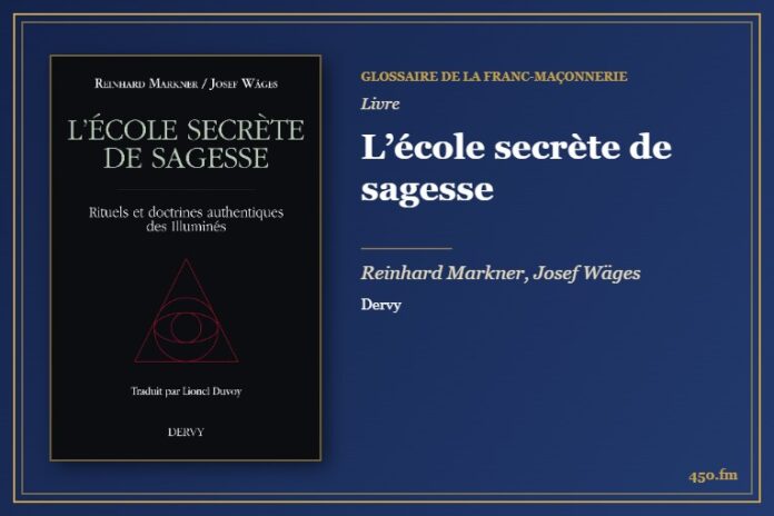 L’école secrète de sagesse (Livre) – Glossaire de la franc-maçonnerie 450.fm