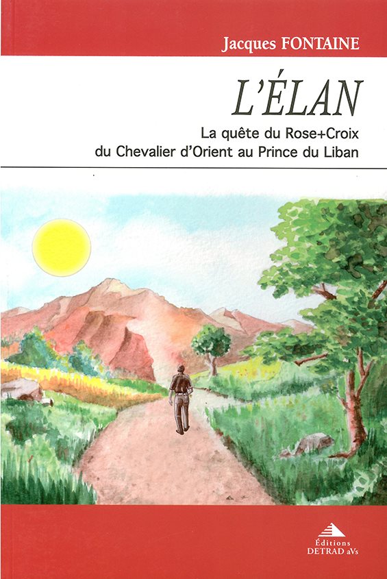 Couverture du livre L’Élan. La quête du Rose+Croix du Chevalier d’Orient