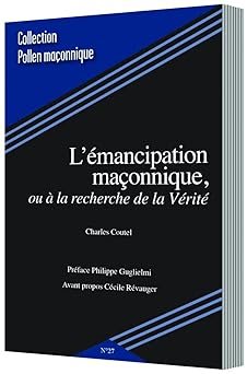Couverture du livre L’émancipation maçonnique, ou À la recherche de la vérité