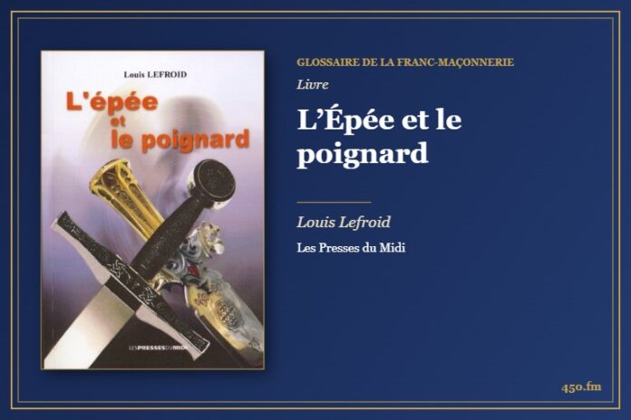 L’Épée et le poignard (Livre) – Glossaire de la franc-maçonnerie 450.fm
