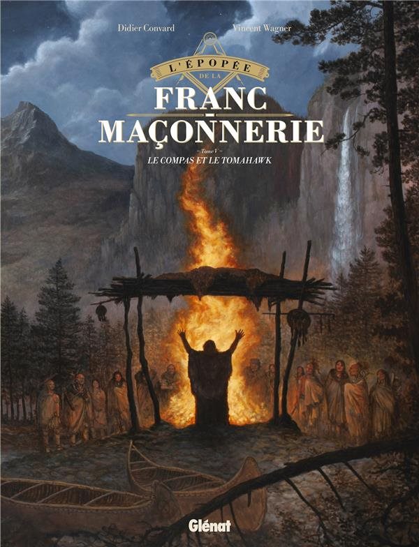 Couverture du livre L’Épopée de la franc-maçonnerie – Tome 5&nbsp;: Le Compas et le Tomahawk