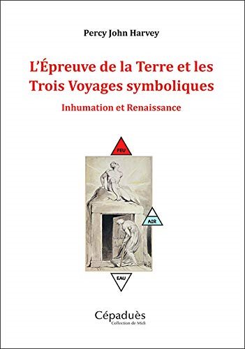 Couverture du livre L’épreuve de la terre et les trois voyages symboliques