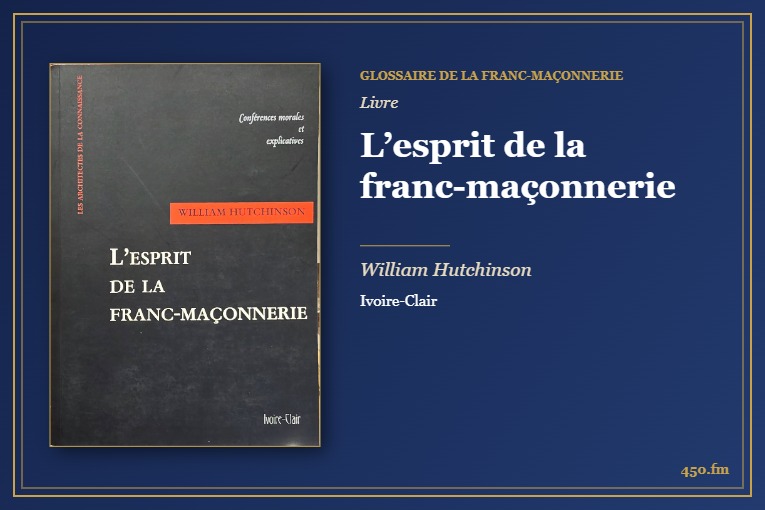 L’esprit de la franc-maçonnerie (Livre) – Glossaire de la franc-maçonnerie 450.fm