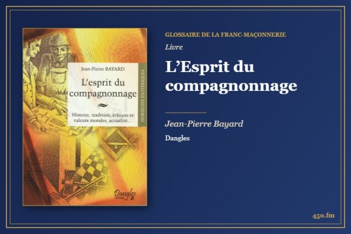 L’Esprit du compagnonnage (Livre) – Glossaire de la franc-maçonnerie 450.fm