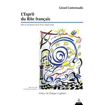 Couverture du livre L’Esprit du Rite Français&nbsp;: rite de fondation de la franc-maçonnerie