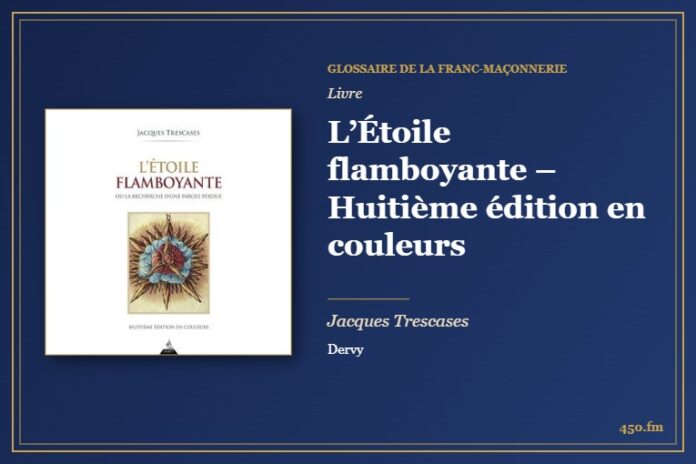 L’Étoile flamboyante – Huitième édition en couleurs (Livre) – Glossaire de la franc-maçonnerie 450.fm