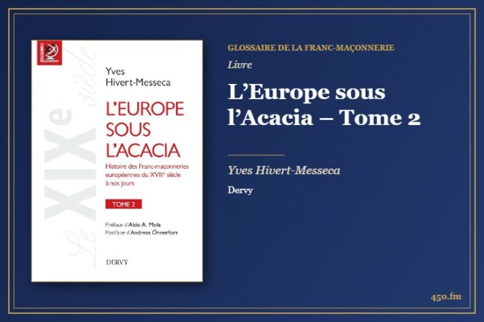 L’Europe sous l’Acacia – Tome 2 (Livre) – Glossaire de la franc-maçonnerie 450.fm