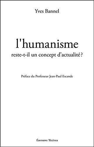 Couverture du livre L’humanisme reste-t-il un concept d’actualité ?
